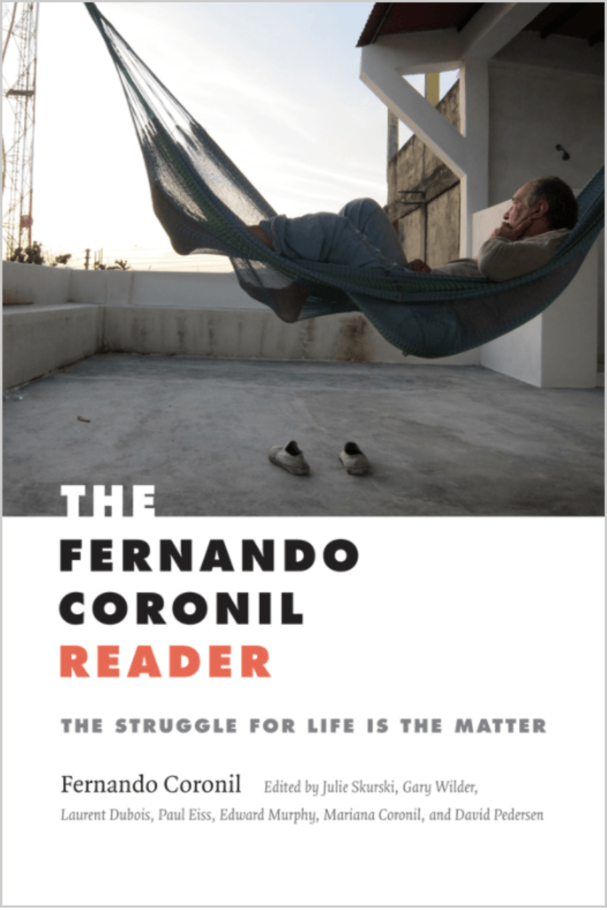 ‘The Fernando Coronil Reader. The struggle for life is the matter’
