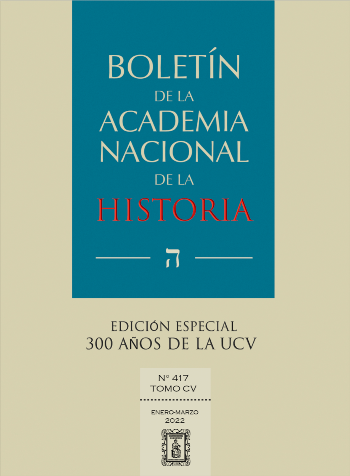Boletín de la Academia Nacional de la Historia. Edición Especial: 300 años de la UCV