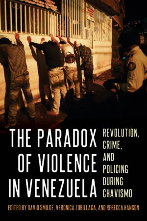 D. Smilde, V. Zubillaga and R. Hanson / The Paradox of Violence in Venezuela