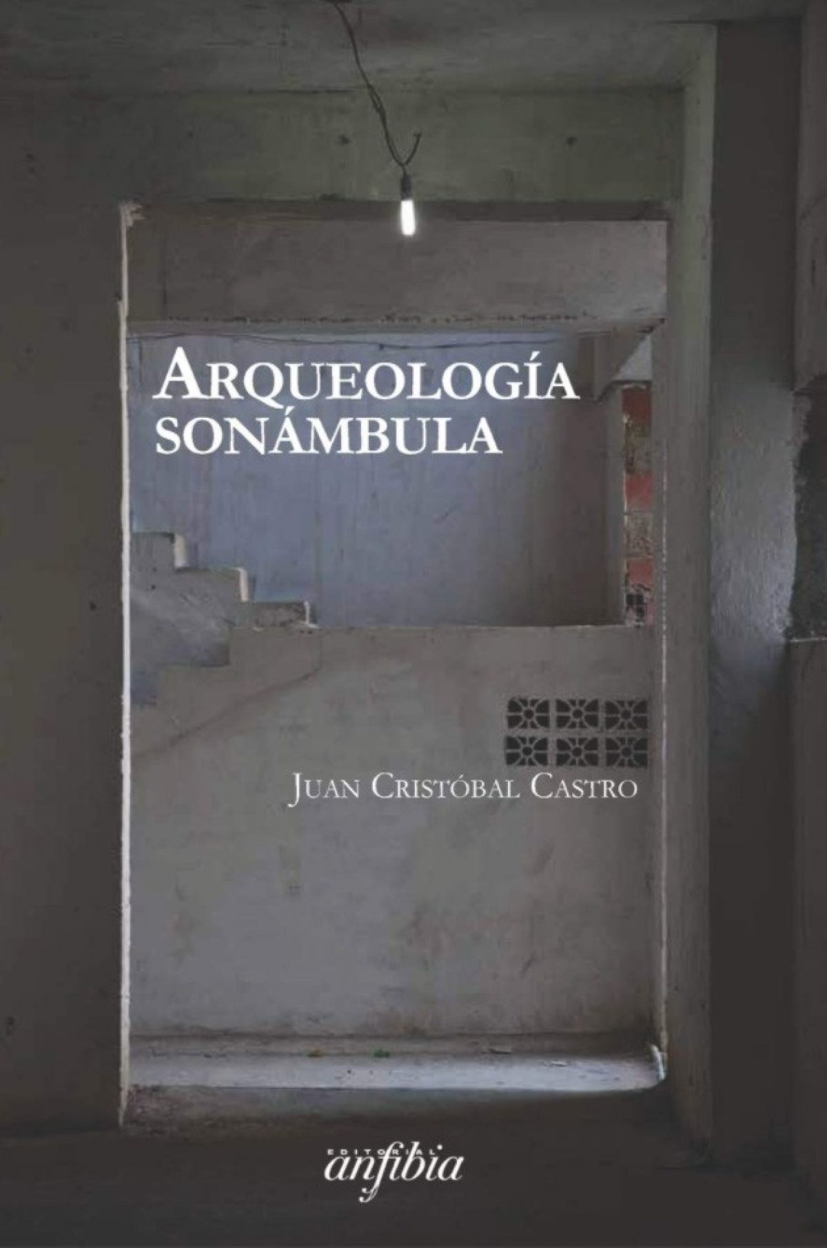 Juan Cristóbal Castro / Arqueología sonámbula