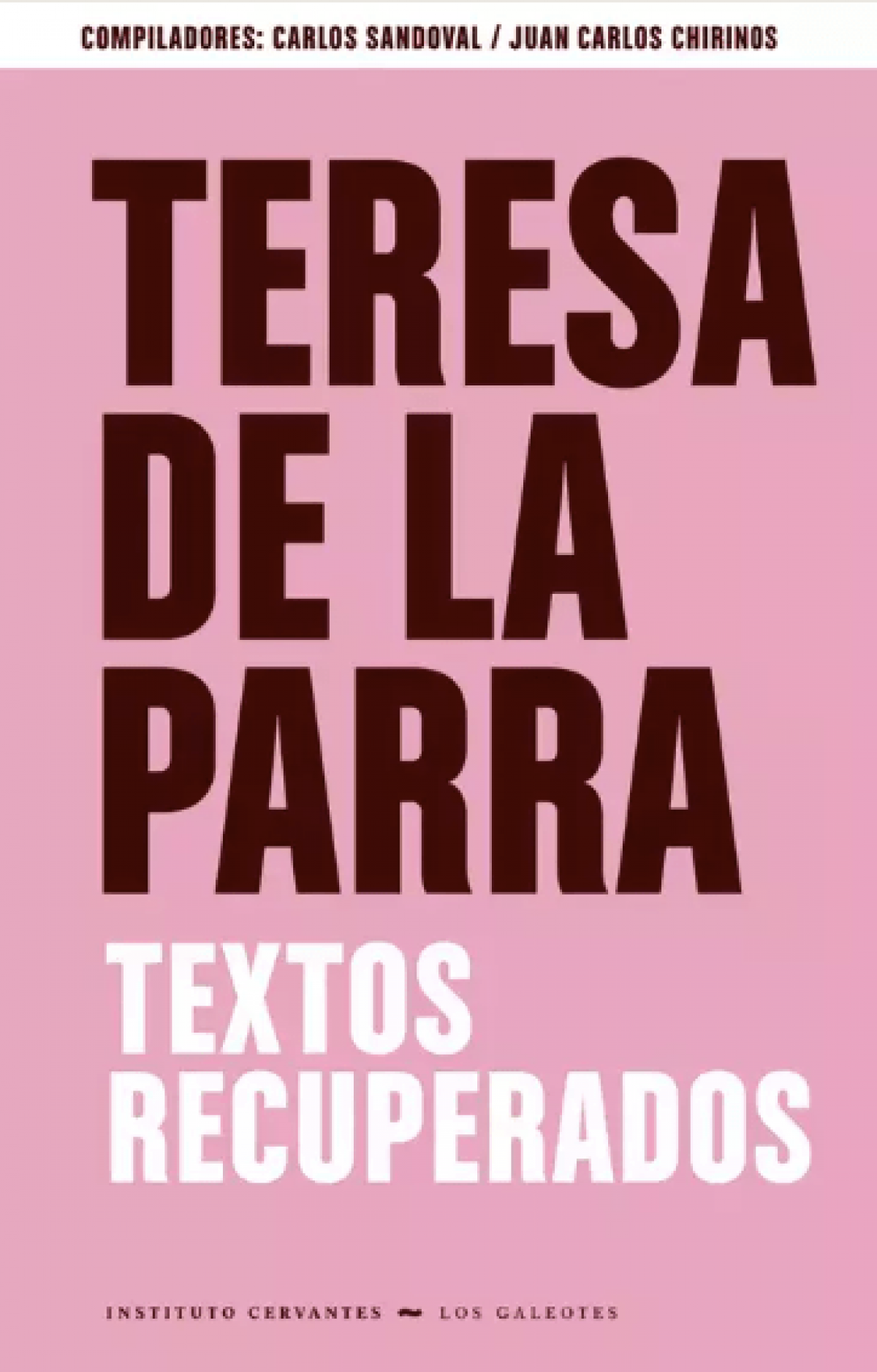 Carlos Sandoval y Juan Carlos Chirinos (comps) / Teresa de la Parra. Textos recuperados