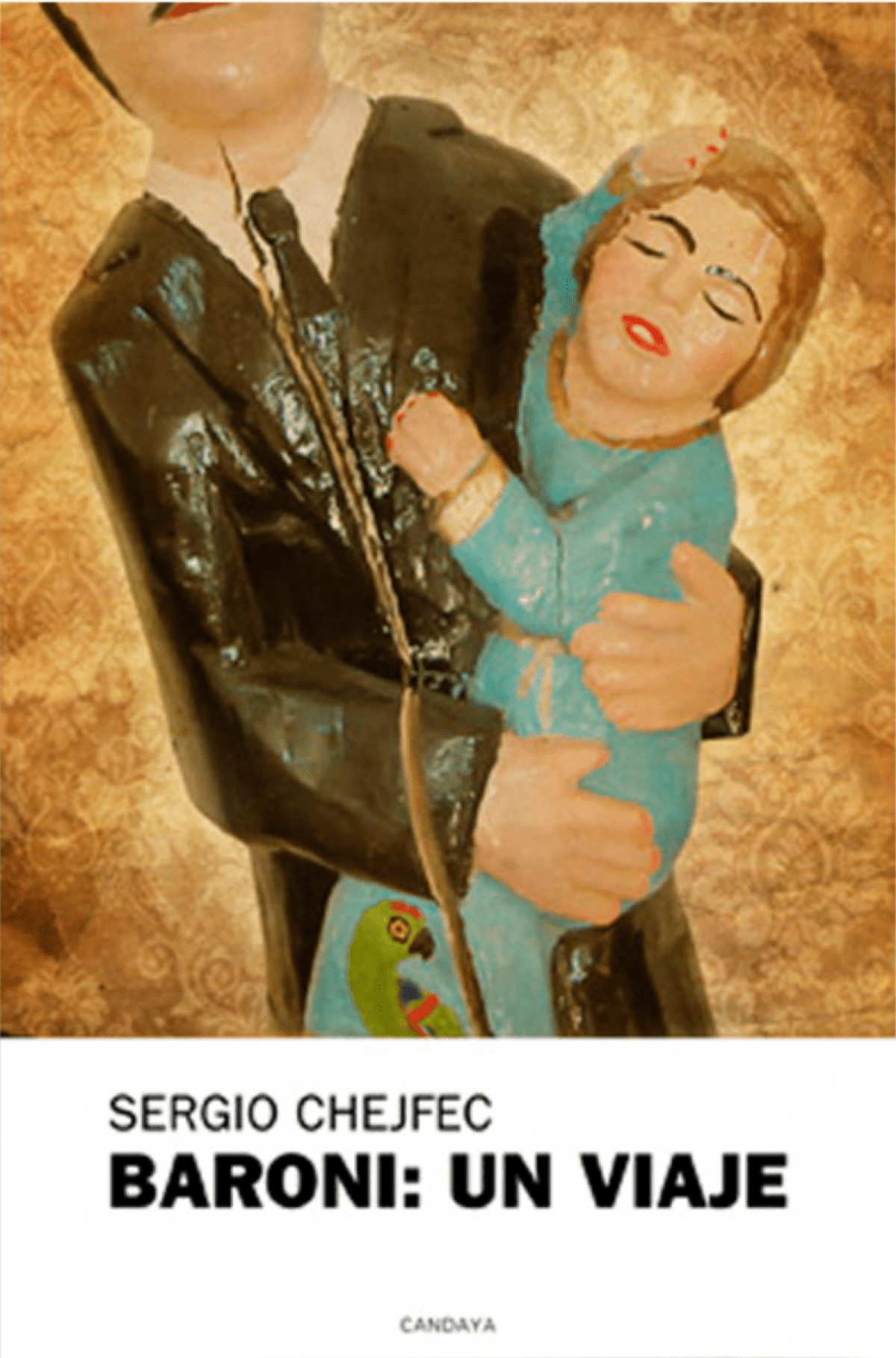 Sergio Chejfec / Baroni: un viaje