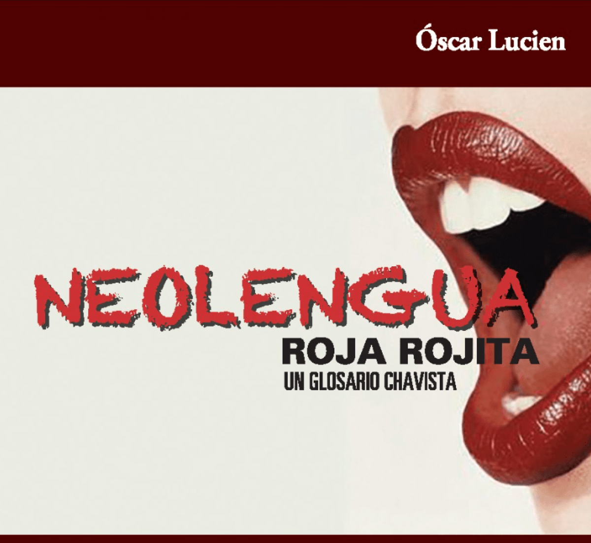 Neolengua roja rojita. Un glosario chavista