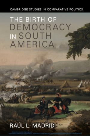 Raúl L. Madrid / The Birth of Democracy in South America
