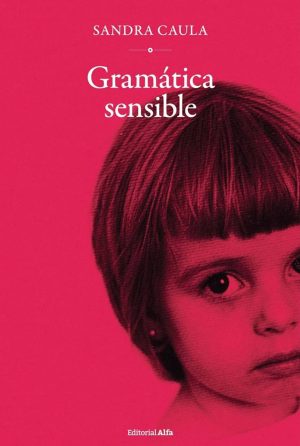 Sandra Caula / Gramática sensible
