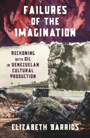 Elizabeth Barrios / Failures of the Imagination
