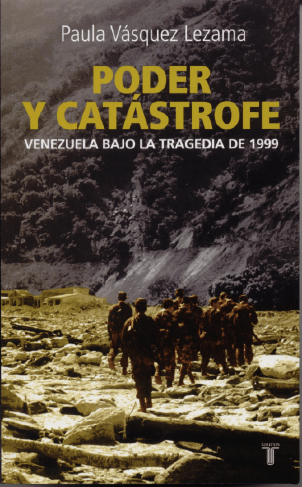 Paula Vásquez Lezama / Poder y catástrofe. Venezuela bajo la tragedia de 1999