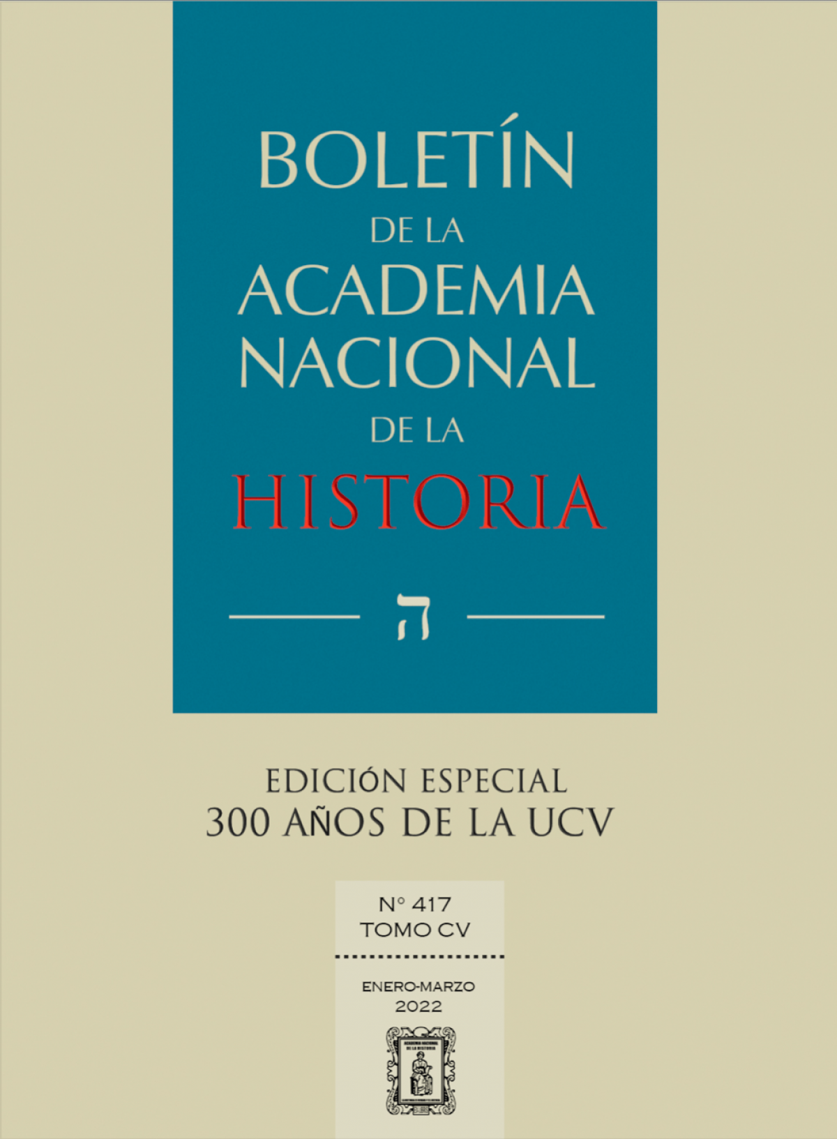 Boletín de la Academia Nacional de la Historia. Edición Especial: 300 años de la UCV