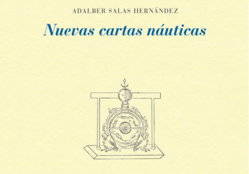 Donde el mundo se olvida de sí. Las nuevas cartas náuticas de Adalber Salas