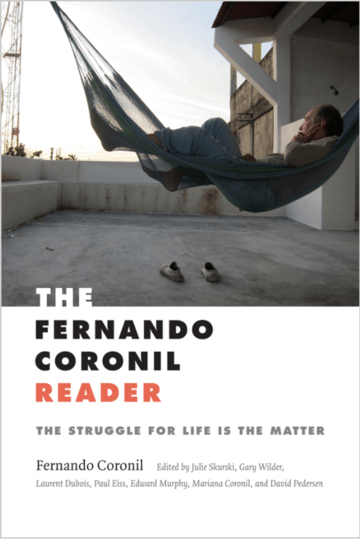 ‘The Fernando Coronil Reader. The struggle for life is the matter’