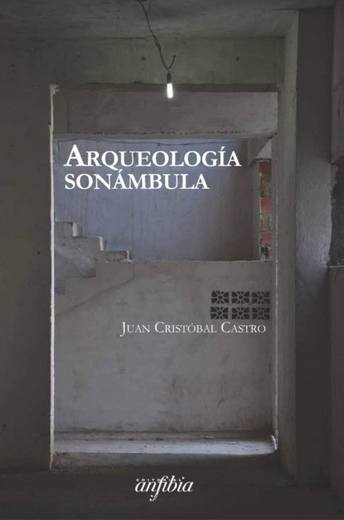 Juan Cristóbal Castro / Arqueología sonámbula