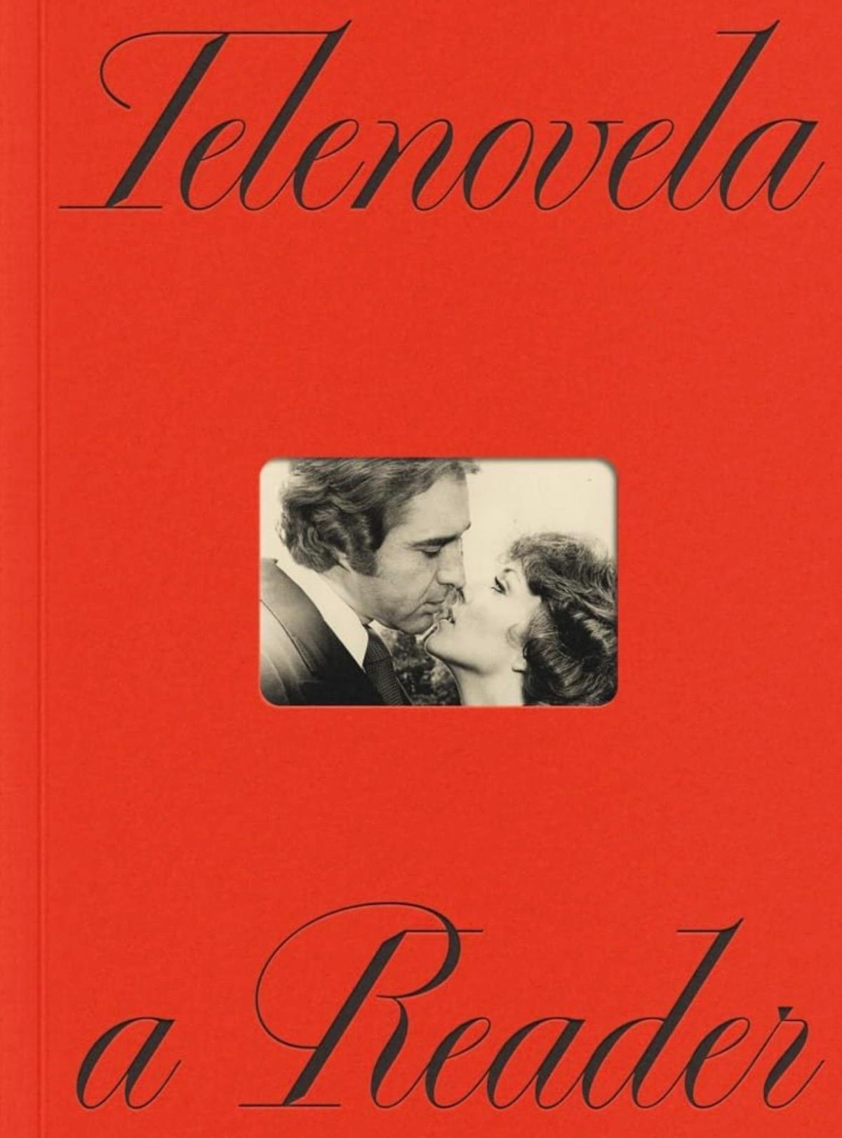 Telenovela: A Reader