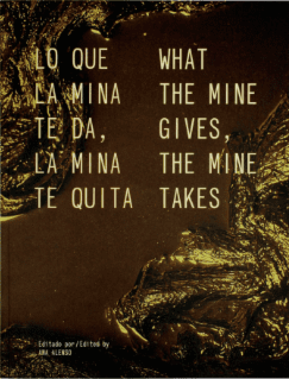 Ana Alenso (ed.) / Lo que la mina te da, la mina te quita