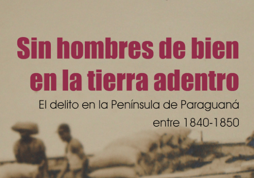 Reseña: Sin hombres de bien en la tierra adentro: la reconstrucción venezolana después de la Independencia
