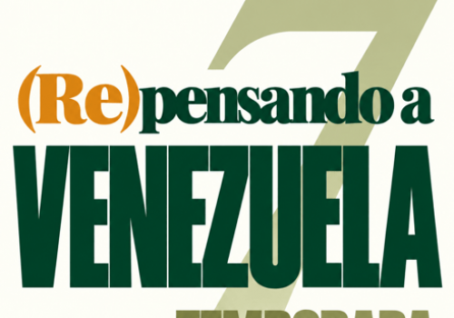 Vuelve (Re)pensando a Venezuela en su séptima temporada